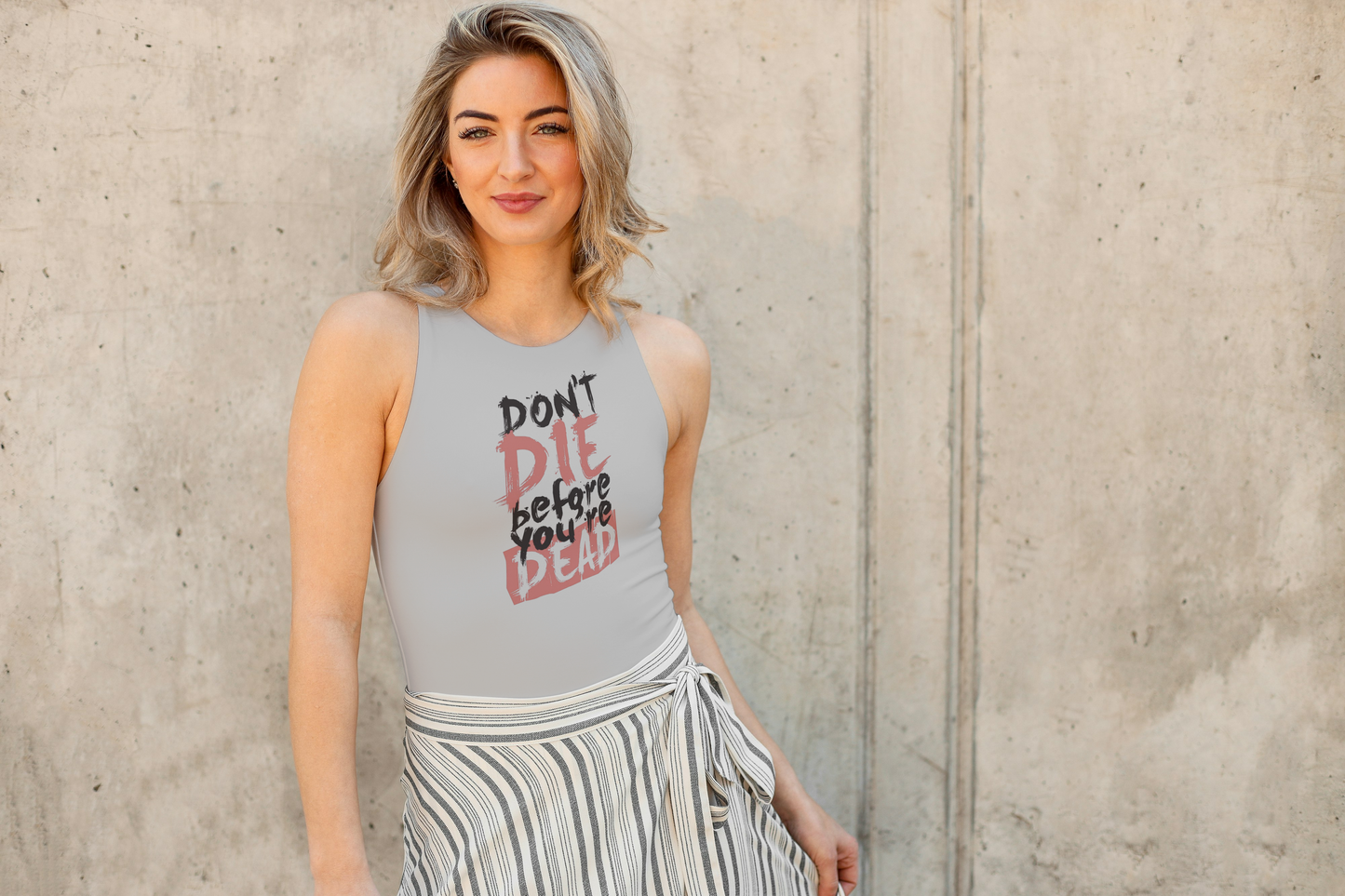GRAPHIC PRINTED TANK TOP - DONT DIE BEFORE YOU ARE DEAD