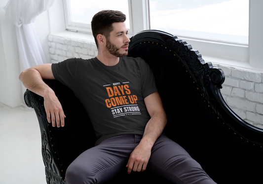 GRAPHIC PRINTED CLASSIC CREW TSHIRT - HAPPY DAYS COME UP STAY STRONG